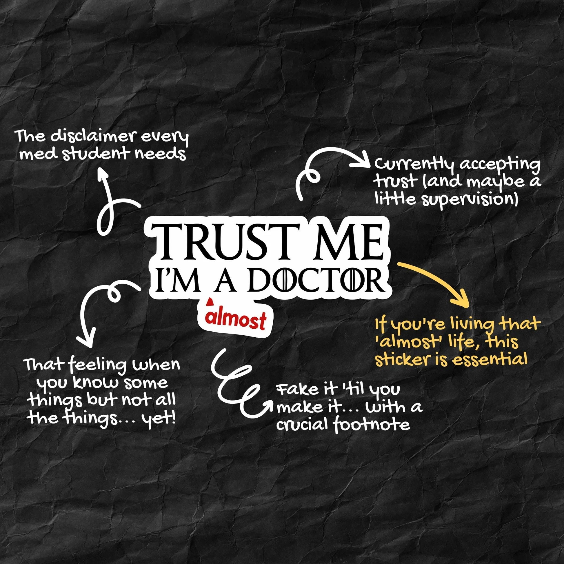 Trust Me, I'm (Almost) A Doctor Sticker