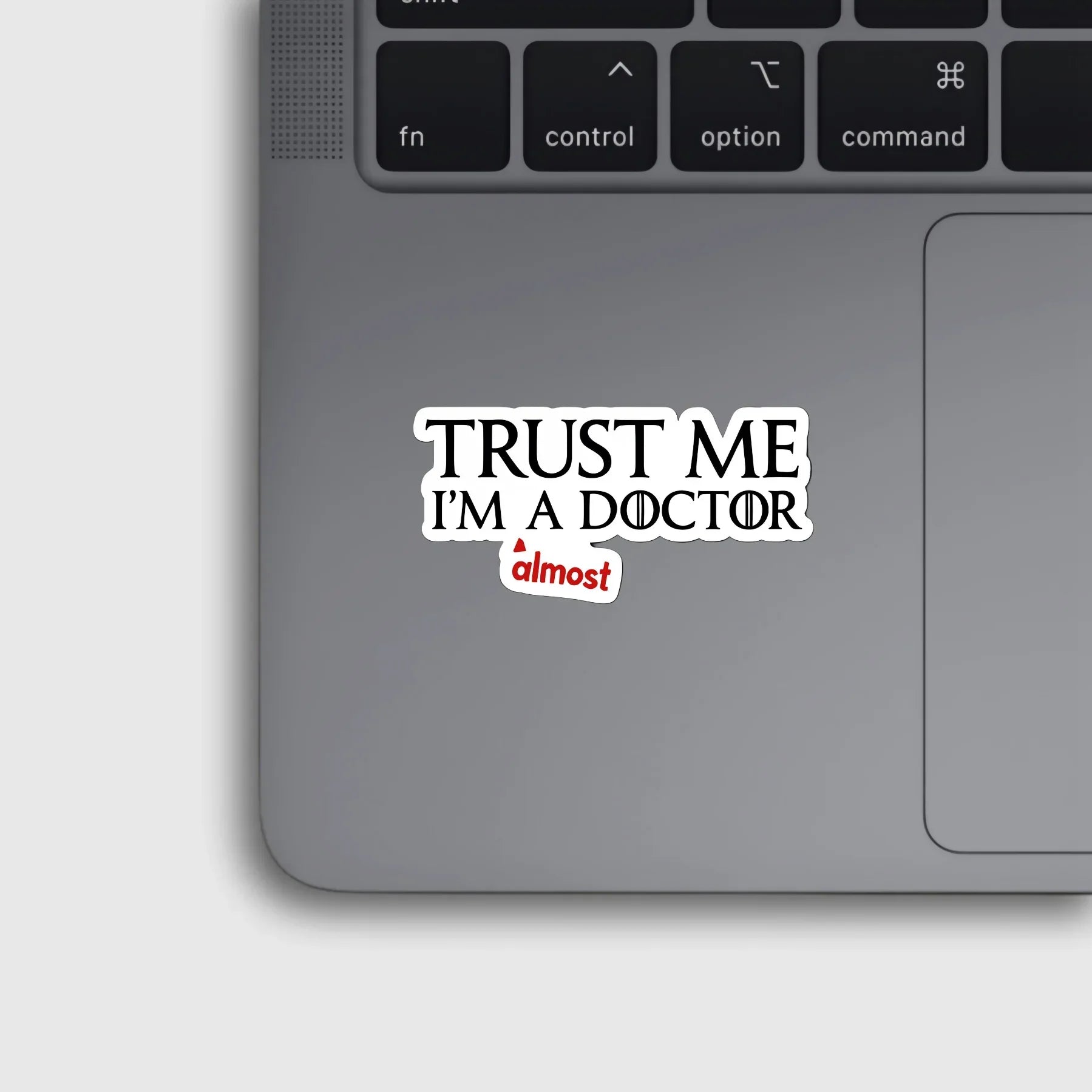Trust Me, I'm (Almost) A Doctor Sticker