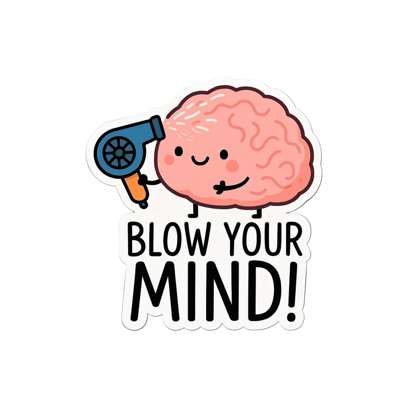 Blow Your Mind Brain Sticker