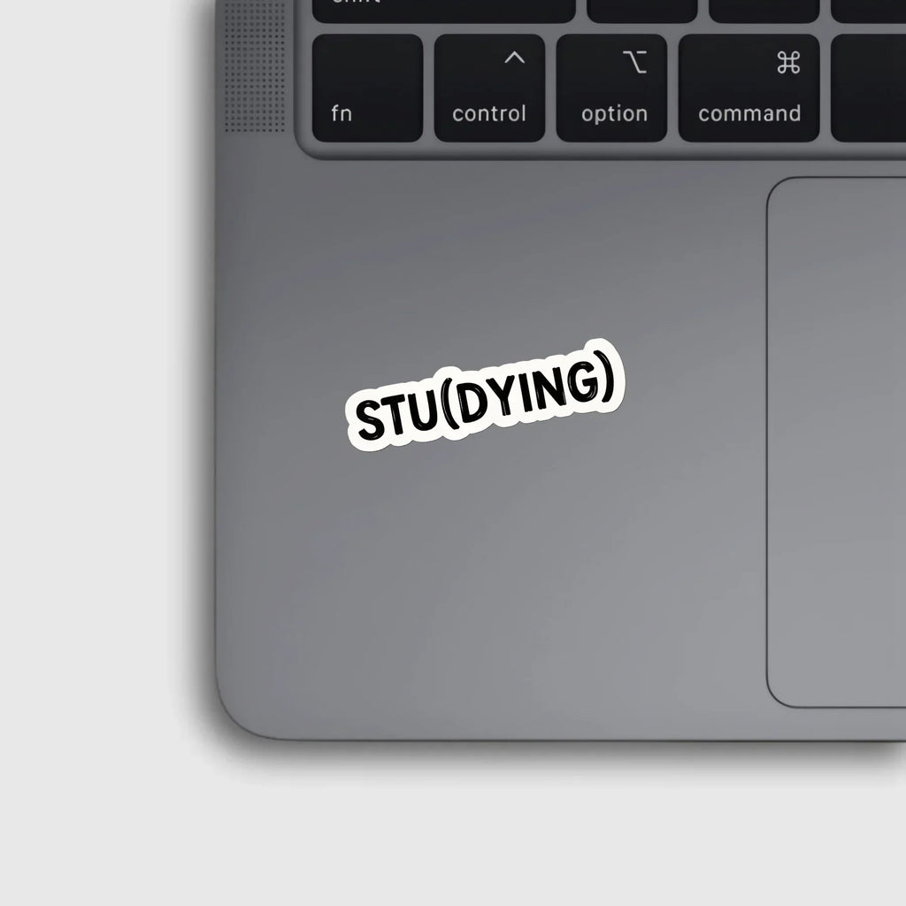 Stu(dying) - Relatable Med Student Sticker