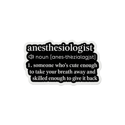 Anesthesiologist definition humor sticker Medical vinyl sticker for medicos, nurses, interns and students -Arterise