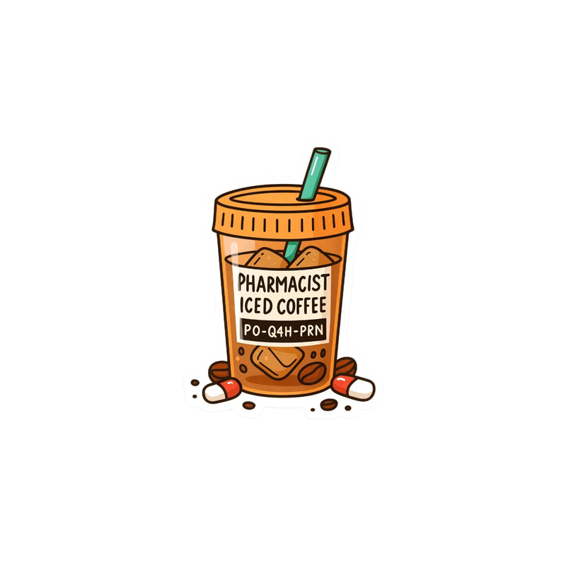 Iced Coffee Prescription - Pharmacist Humor Sticker