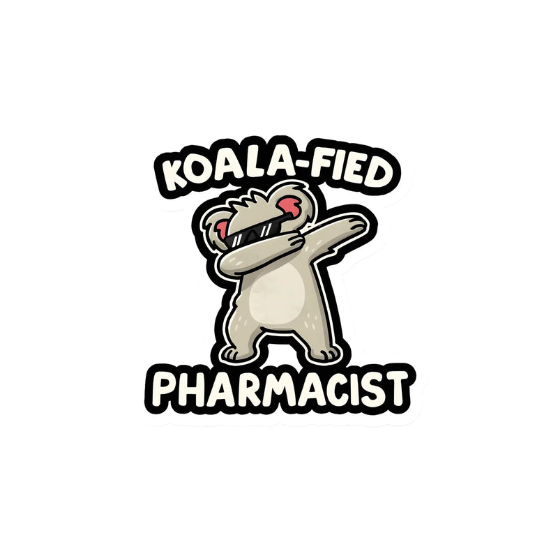 Koala-fied Pharmacist - Dab Sticker