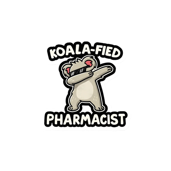 Koala-fied Pharmacist - Dab Sticker