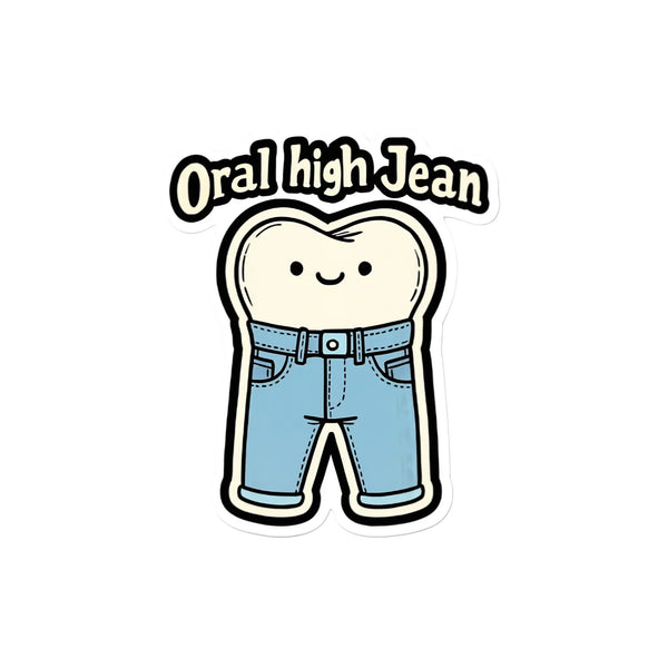 Oral High Jean - Funny Dental Pun Sticker